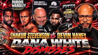 ☎️Shakur Stevenson vs Devin Haney: Dana White SMILES❗️Adames Signs Zuffa | Dubois-Wardley 2 Preview Update