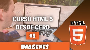5. Curso de HTML5 Imágenes