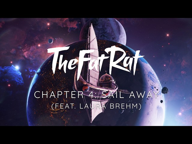TheFatRat - Sail Away (feat. Laura Brehm) [Chapter 4] class=