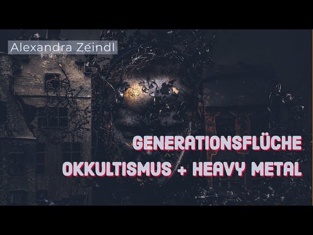 Generationsflüche? Erfahrungen mit Okkultismus + Heavy Metal  |  Lebensbericht von  Alexandra Zeindl