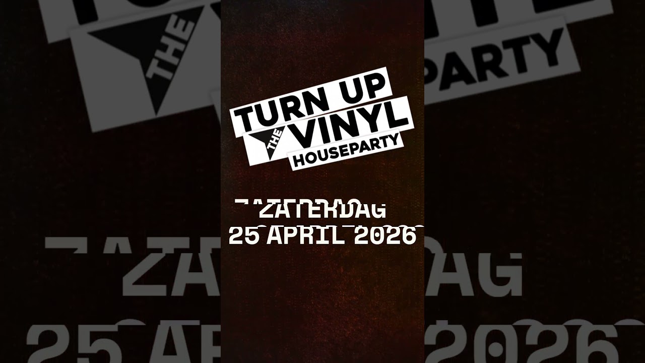 TEASER Turn Up The Vinyl Houseparty 25-04-2026