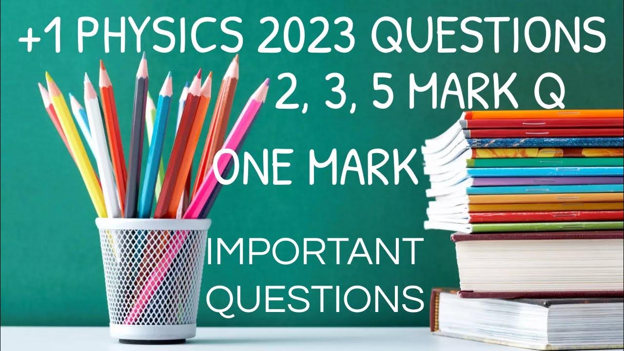 +1 PHYSICS 2023 2MARK 3MARK 5MARK 1MARK MCQ QUESTIONPUBLIC QUESTIONS