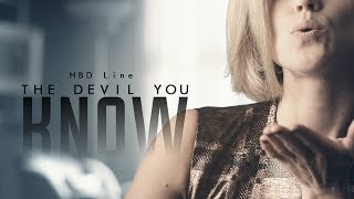 Multifandom - The Devil You Know Hbd Line