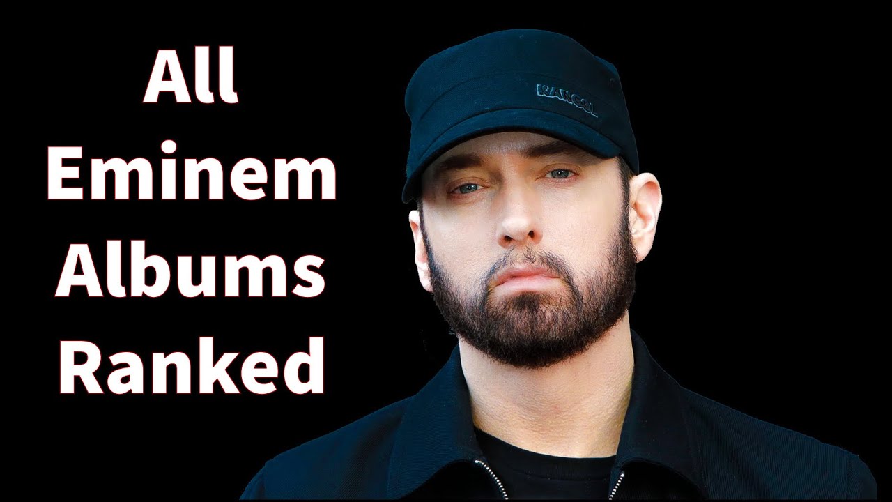 Eminem Albums Ranked (Old)