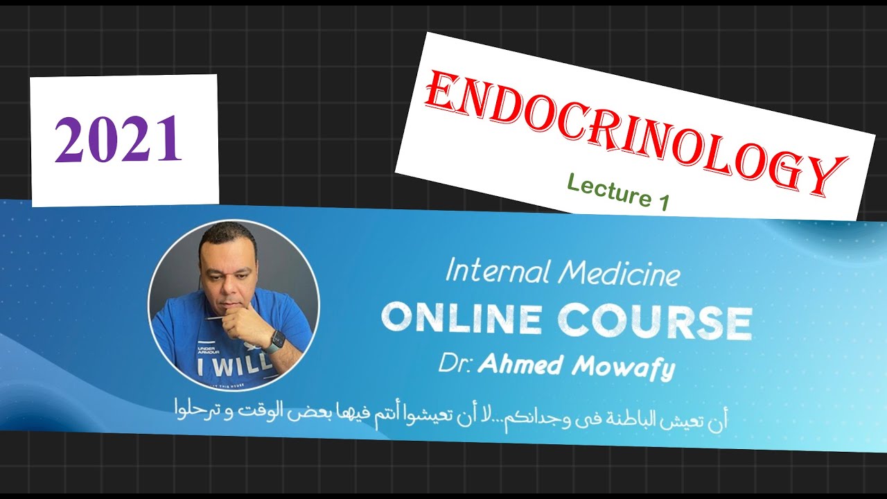 Endocrine lecture 1 Endocrine scheme Dr. Ahmed Mowafy Online Course