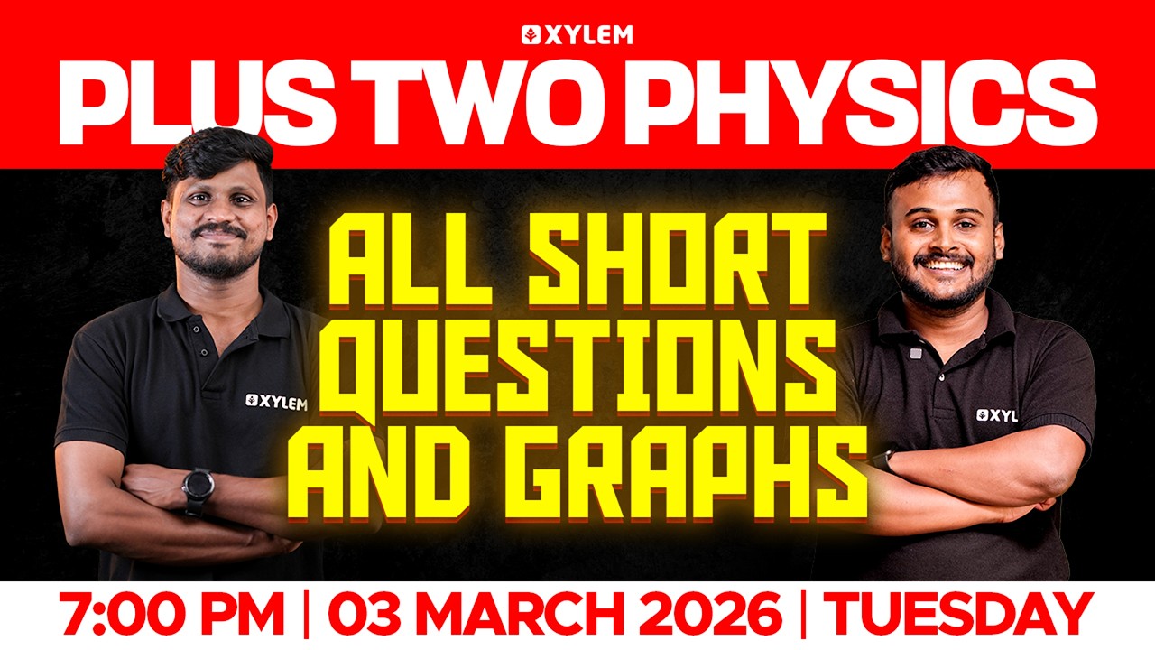 Plus Two Physics | All Short Questions And Graphs | Xylem Plus Two