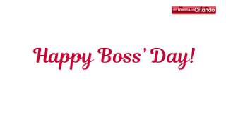 Happy Boss' Day from Toyota of Orlando!