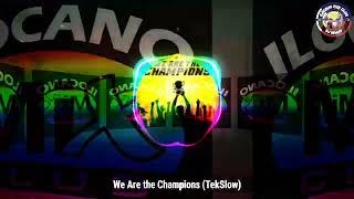 We Are The Champions (TekSlow)