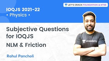 IOQJS 2021-22: NLM & Friction | Subjective Questions | Physics | Rahul Pancholi