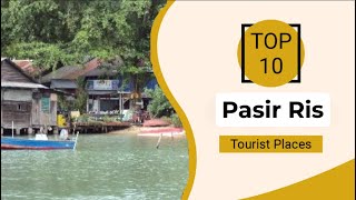Famous Top 10 Best Tourist Places to Visit in Pasir Ris | Singapore - English Profile