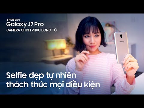 Video Galaxy J7 Pro | Selfie đẹp tự nhiên, thách thức mọi... - youtube