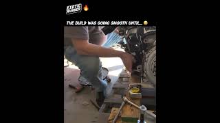 The build was going perfect until…