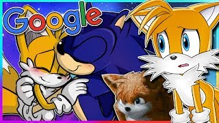 TAILS GOOGLES HIMSELF | Sonails WHY?