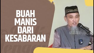 Buah Manis Dari Kesabaran - Ustadz Ali Ahmad Bin Umar