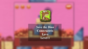 Save the Dino (iOS) Constructrix Playthrough - Area 5: Lava - Level 1