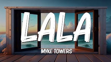 Thumbnail of LALA (Letra/Lyrics) - Myke Towers, Bad Bunny, Myke Towers , Sebastián Yatra...Mix Letra by Herminia
