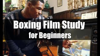 Boxing Film Study for Beginners: Best Practices, Shortcuts, and Exercises for Observational Learning