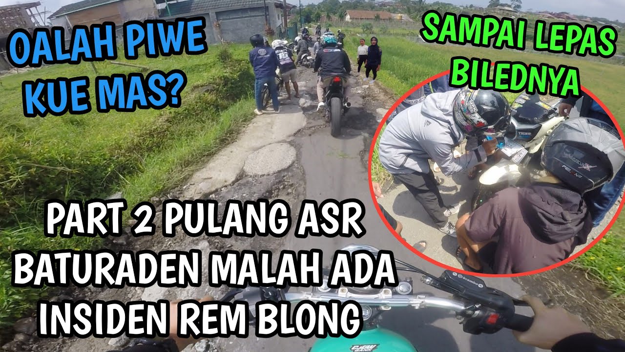 PART 2 PULANG ASR BATURADEN MALAH ADA INSIDEN REM BLONG - MOTOVLOG