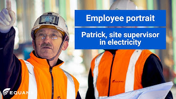 Employee portrait : Patrick Chabrier, site supervisor in electricity [ENG SUBS] | Equans France