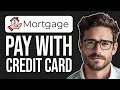 How to pay mortgage with credit card 2024