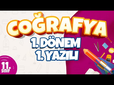 11. Sınıf 1. Dönem 1. Yazılı Hazırlık I Coğrafya