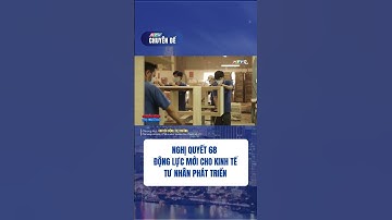 NGHỊ QUYẾT 68 - ĐỘNG LỰC MỚI CHO KINH TẾ TƯ NHÂN PHÁT TRIỂN #htv #shorts #kinhte
