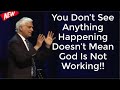 You Don’t See Anything Happening Doesn’t Mean God Is Not Working!! By Ravi Zacharias