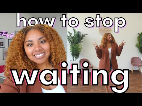 How To Stop Waiting and Get Out of A Rut