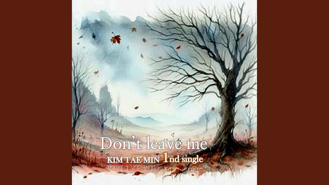 Don't leave me - YouTube