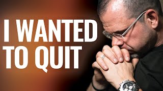 I WANTED TO QUIT | A Message to Financial Advisors