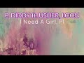 P DIDDY Ft USHER LOON I Need A Girl P1 P DIDDY Ft USHER LOON I Need A Girl P1