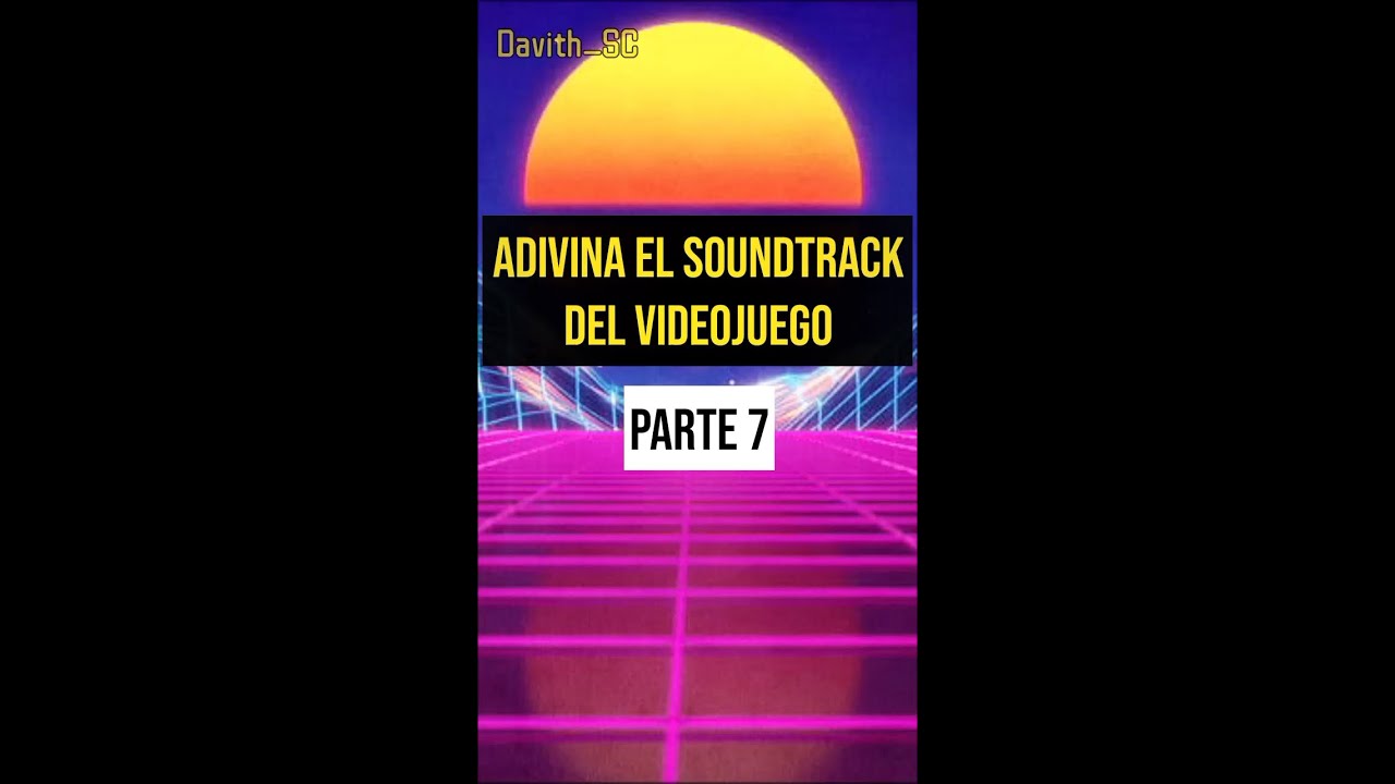 ADIVINA el SOUNDTRACK del VIDEOJUEGO | Parte 7 