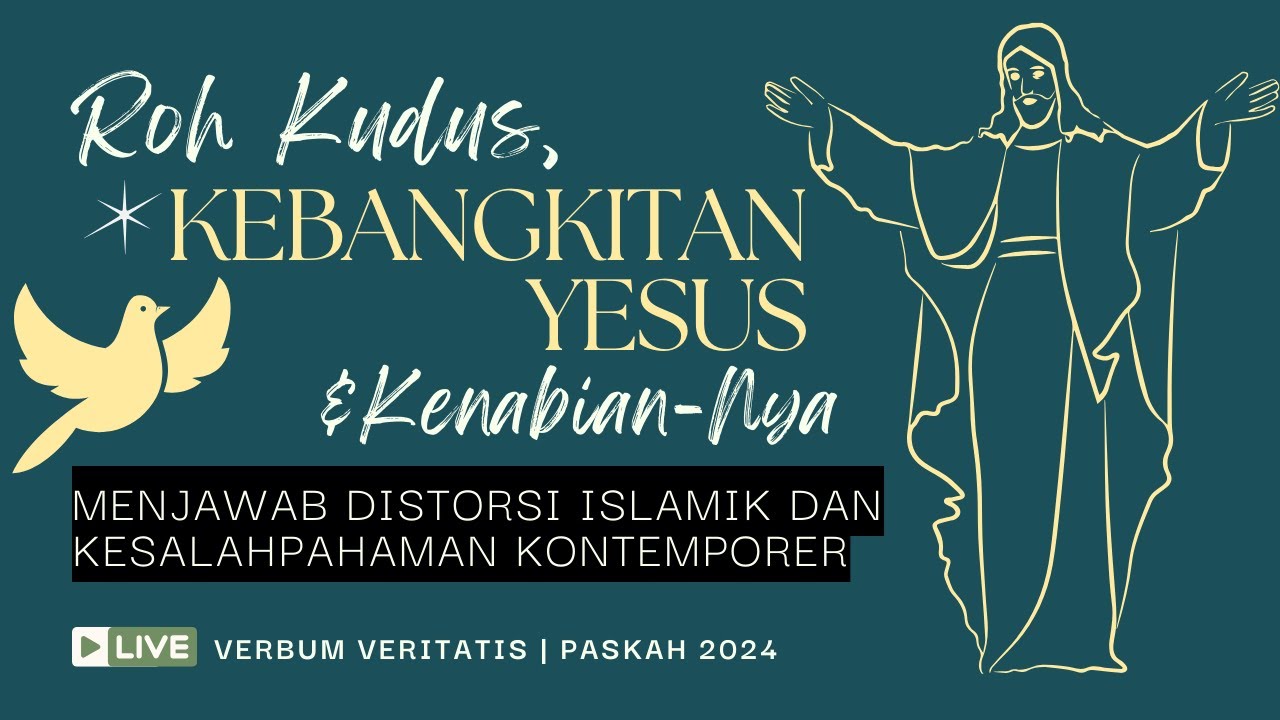 VV-158) Kebangkitan SANG NABI: Yesus menjadi Roh Kudus? (Paskah 2024)
