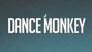 Tones and I - Dance Monkey (Lyrics)