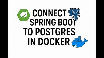 Connect PostgreSQL with Spring Boot using Docker | Complete Setup for Beginners
