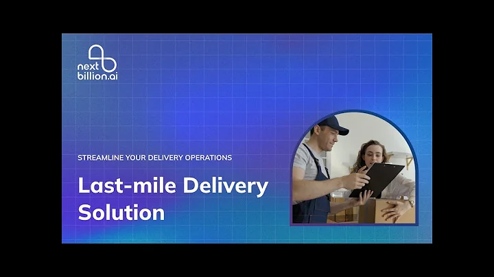 Last Mile Delivery | Solution | NextBillion.ai