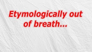 Etymologically out of breath (CodyCross Crossword Answer)