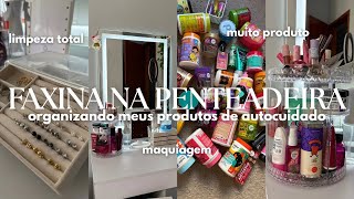 Organizando Minha Penteadeira E Meus Produtos De Autocuidado