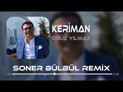 Oğuz Yılmaz - Keriman | Soner Bülbül Remix | Tiktok Remix 2024 🎧