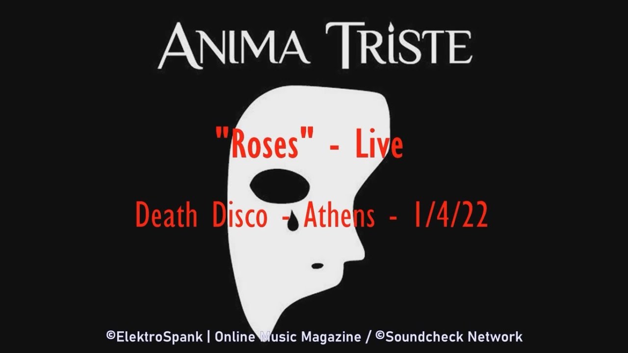 Anima Triste - Roses | live, Death Disco, Athens, GR, 1/4/2022