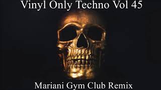 Vinyl only techno vol 45 mariani gym Cub remix