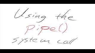 using the pipe system call