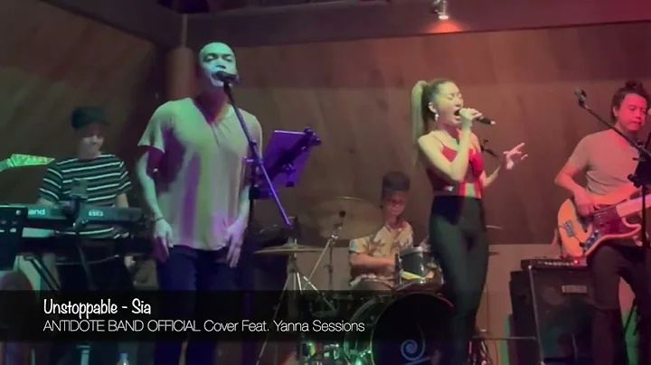 Unstoppable - Sia | Antidote Band Official cover Feat. #YannaSessions x #jayheartmusic #coverband
