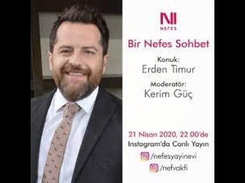 Bir Nefes Sohbet Erden Timur 21 04 2020 Youtube