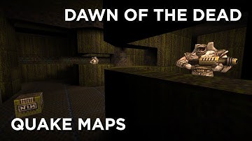 Quake maps - Dawn of the Dead