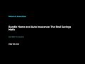 Bundle Home and Auto Insurance: The Real Savings Math