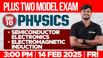 Plus Two Model Exam One Shot Physics | Semiconductor Electronics , Electromagnetic Induction