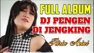 FULL ALBUM DJ PENGEN DI JENGKING REMIX TERBARU 2022 DJ SUHADI  DJ SUHADI REMIX DJ TARLING