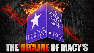 The Decline of Macy's: What Happened?