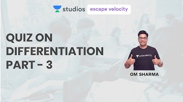 Quiz on Differentiation Part - 3 | Calculus for 11, 12 and IIT JEE | Om Sharma
